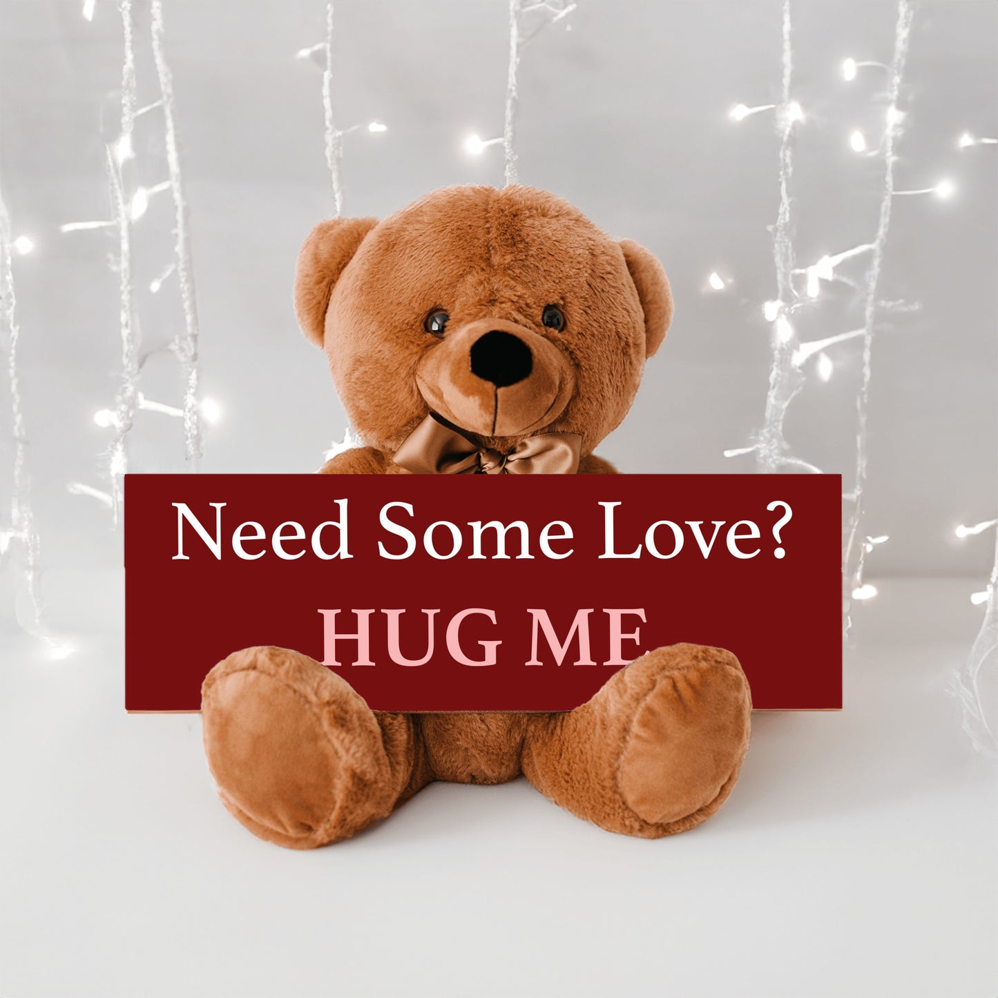 Need Some Love? HUG ME