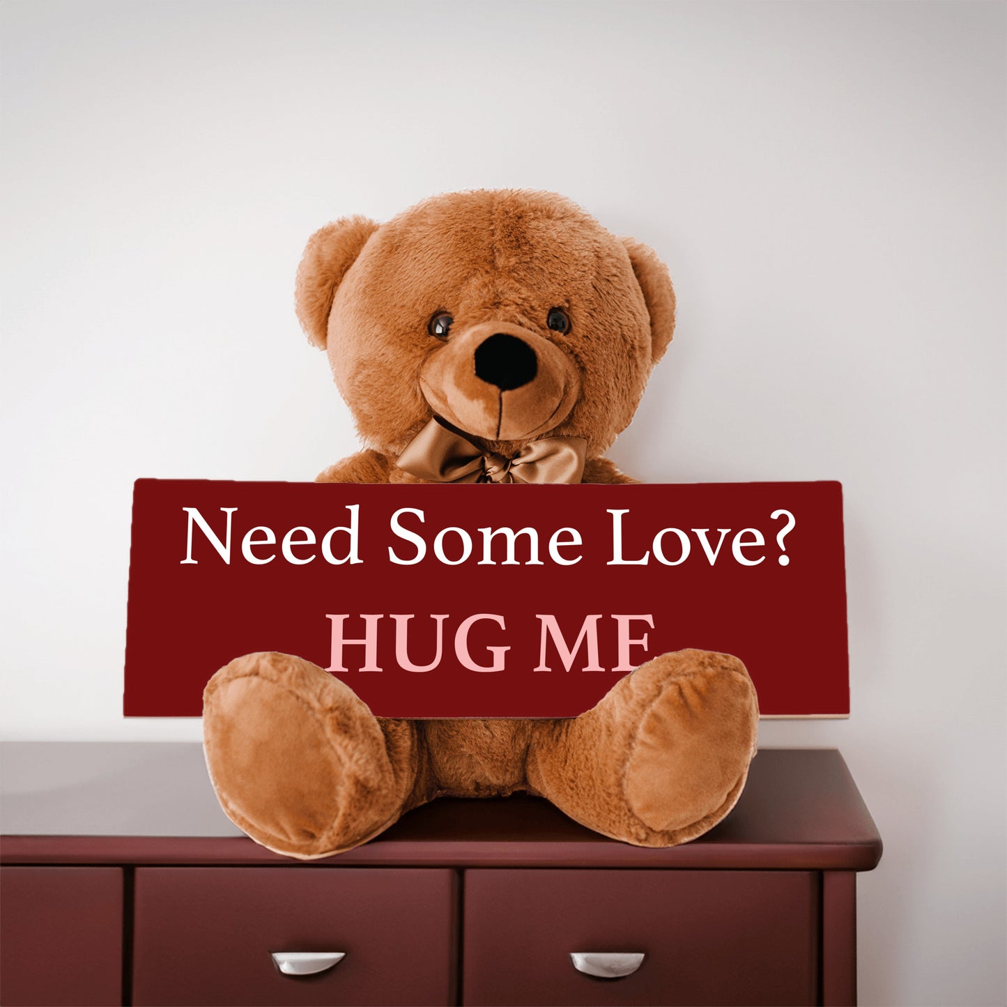Need Some Love? HUG ME