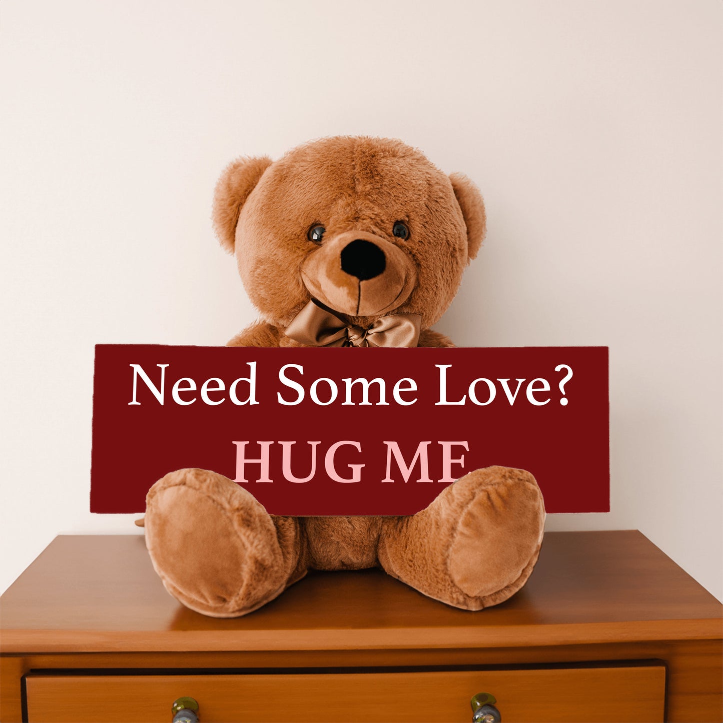 Need Some Love? HUG ME