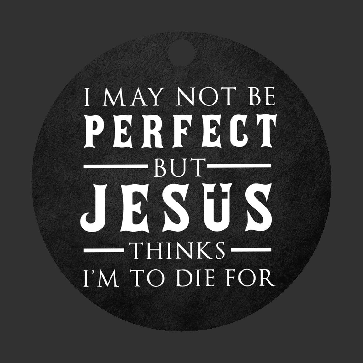 To Die For Christmas Ornament, Jesus Decor