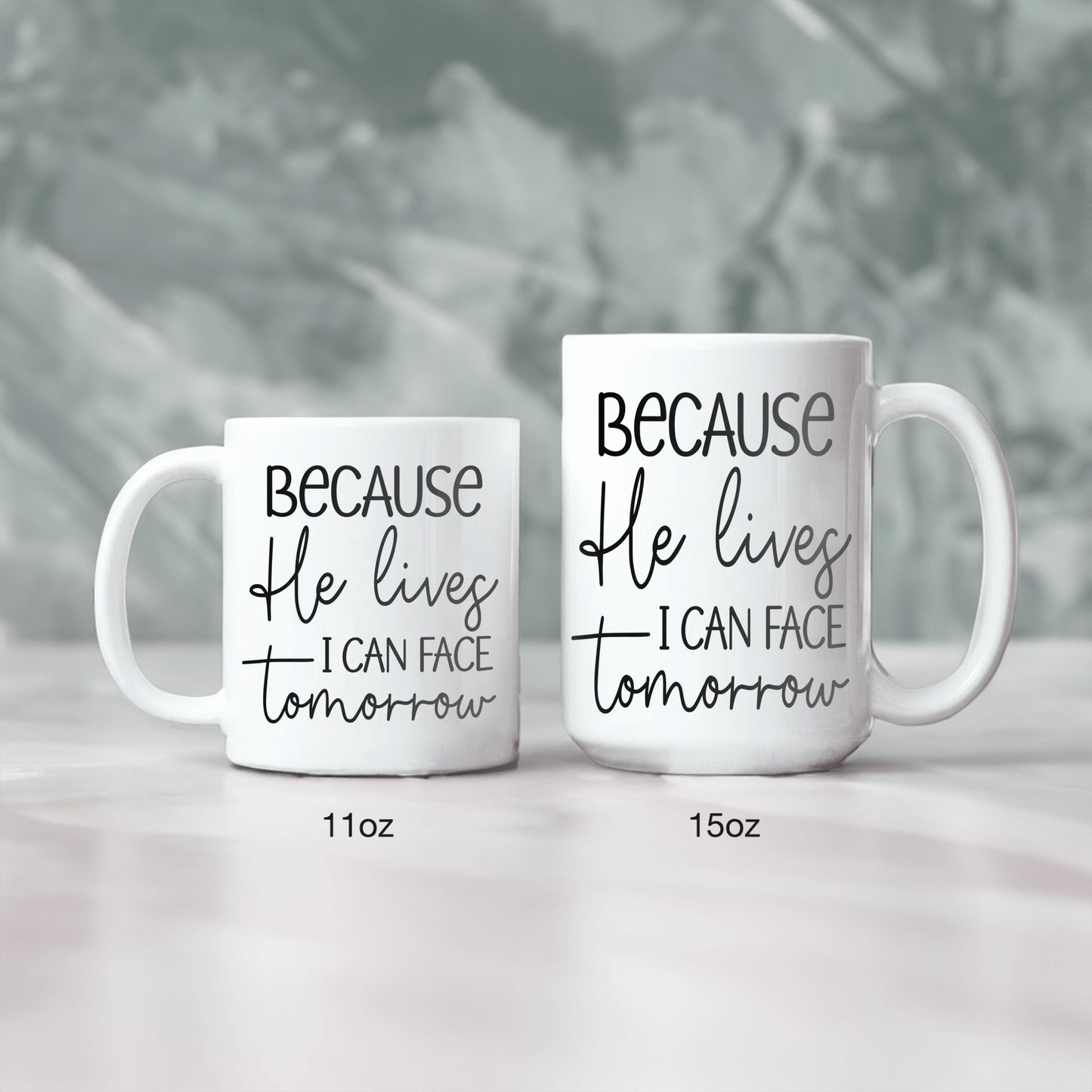 Because He Lives Mug, Christian God Gift