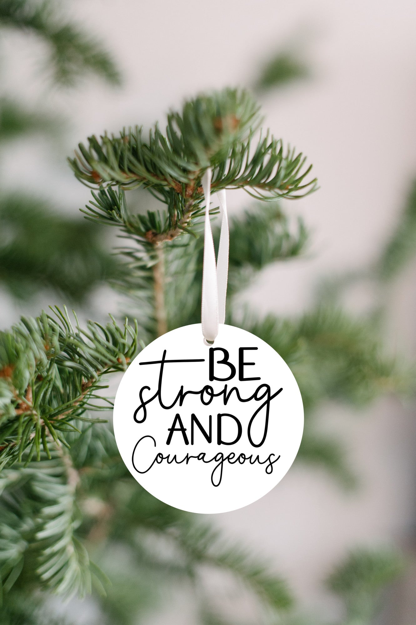 Christian Christmas Ornament, Be Strong and Courageous