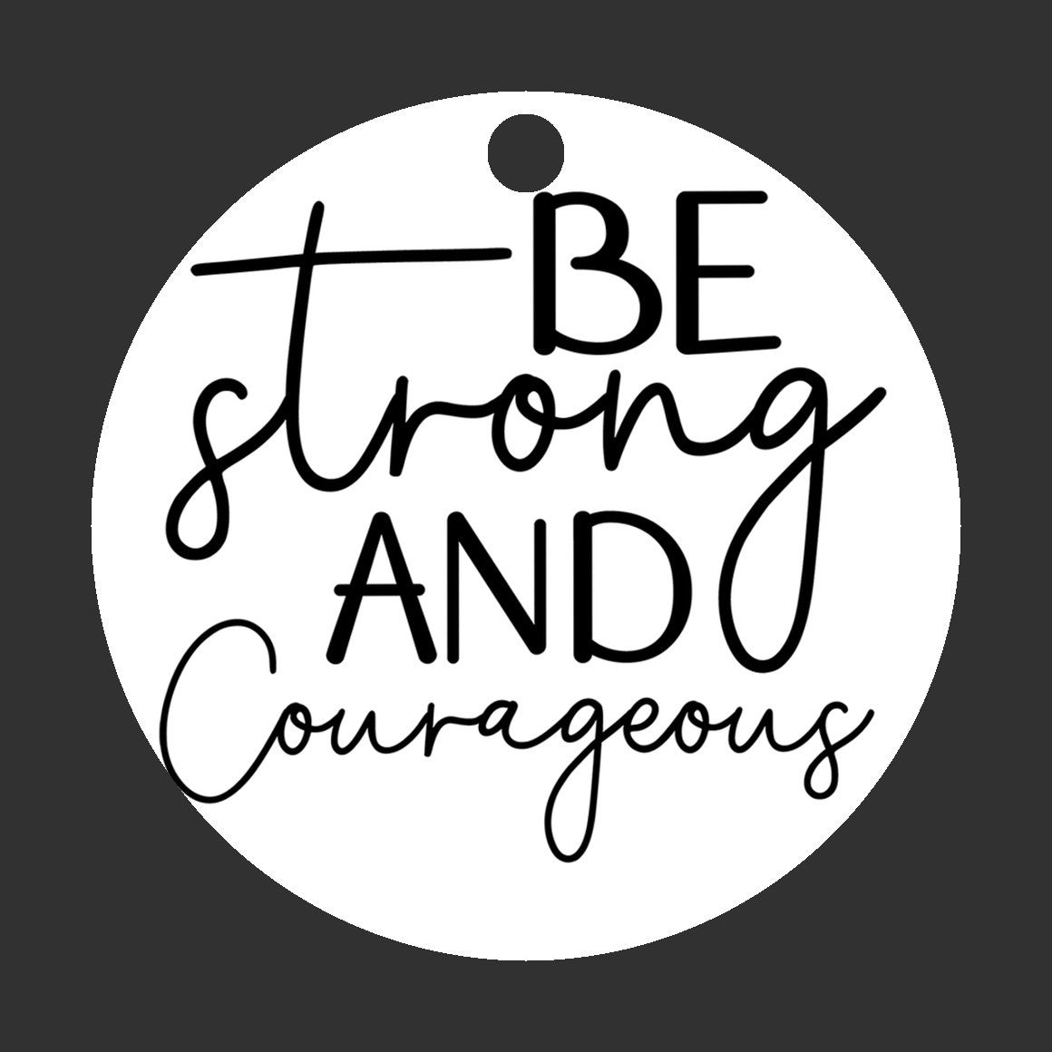 Christian Christmas Ornament, Be Strong and Courageous