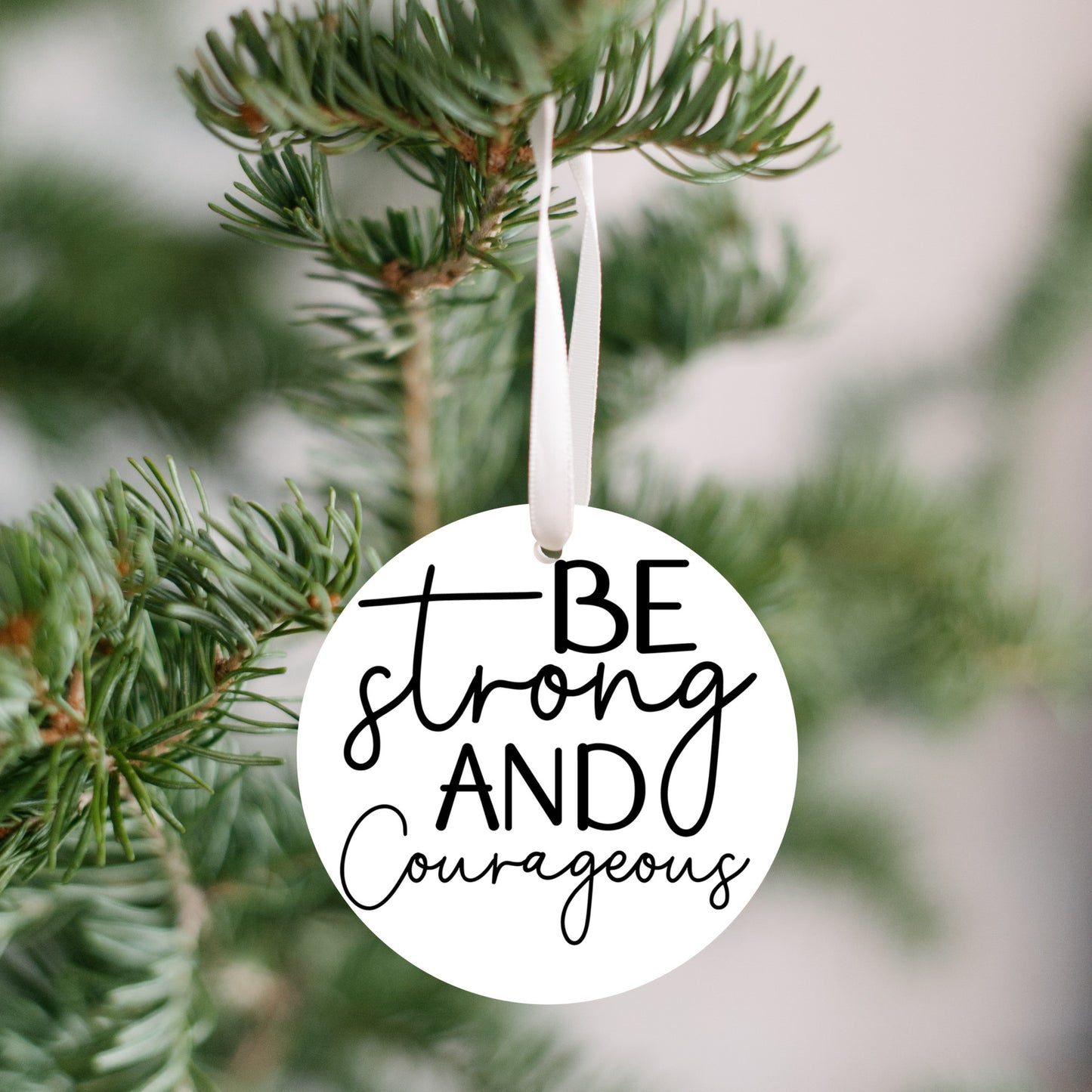 Christian Christmas Ornament, Be Strong and Courageous