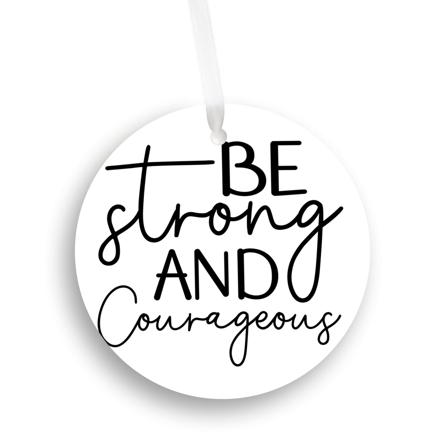 Christian Christmas Ornament, Be Strong and Courageous