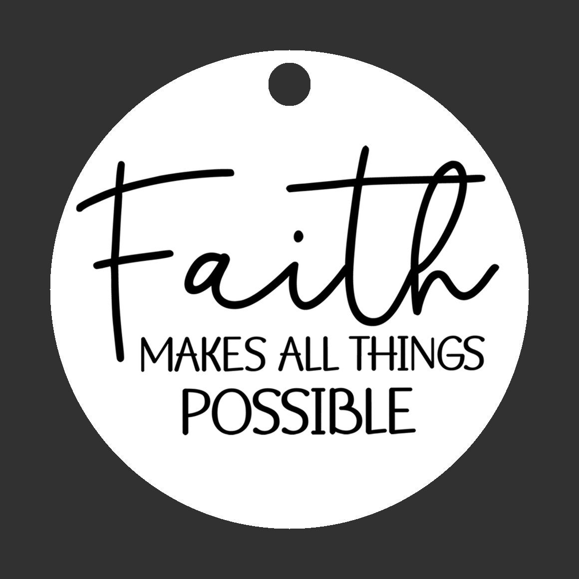 Faith Christian Ornament Gift, Faith Makes All Things Possible
