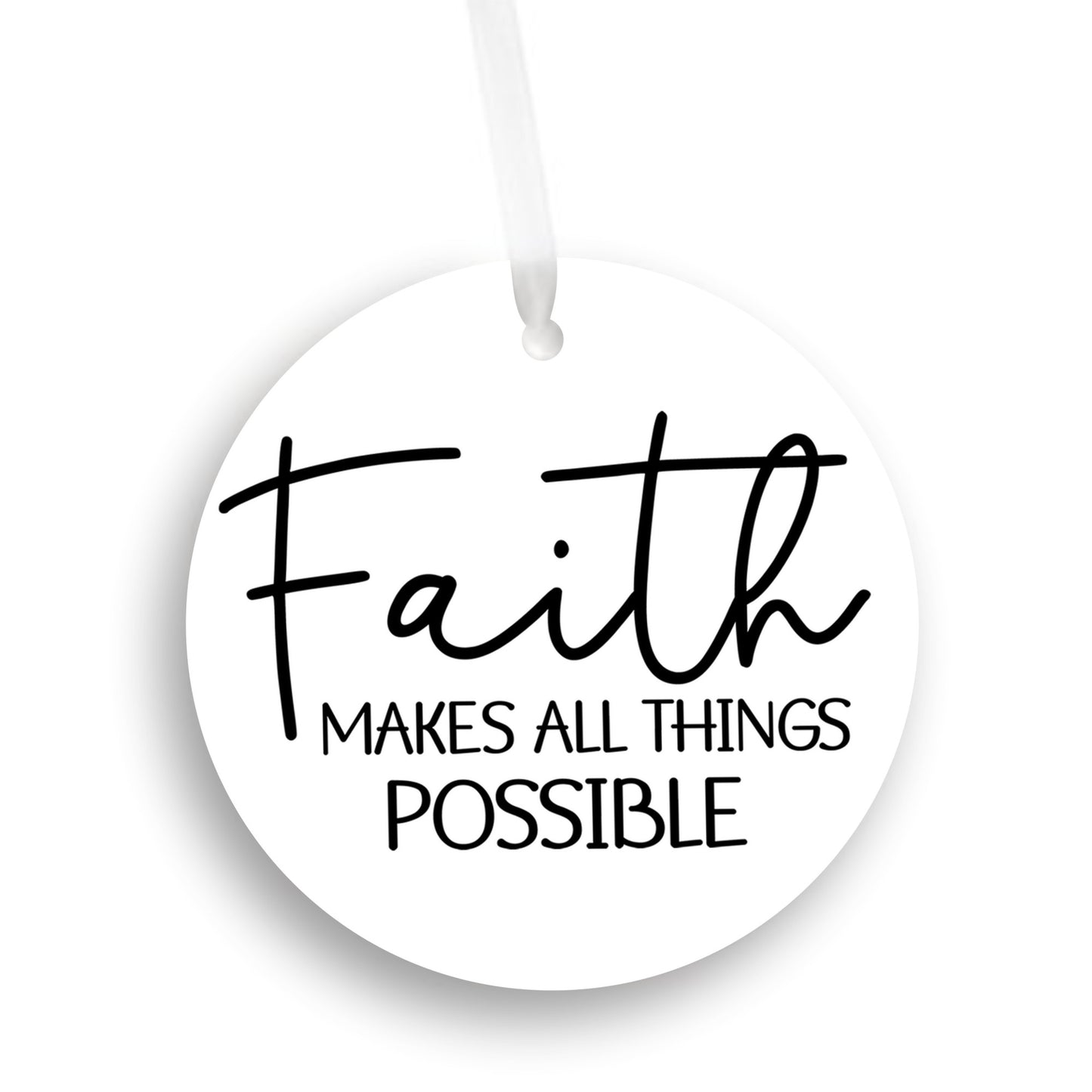 Faith Christian Ornament Gift, Faith Makes All Things Possible
