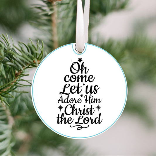 Christmas Tree Ornament, O Come Let Us Adore Him