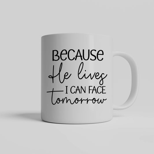 Because He Lives Mug, Christian God Gift