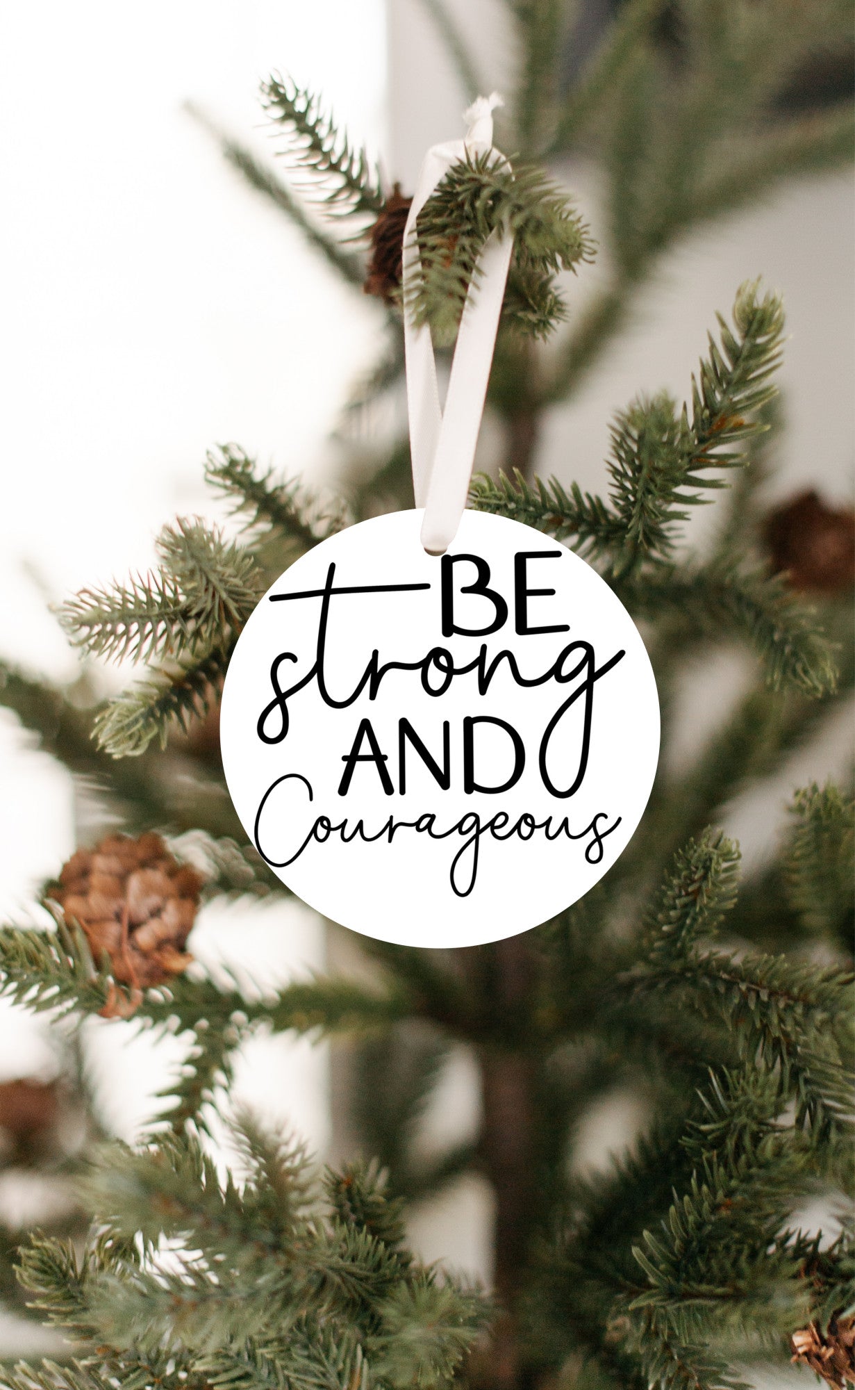 Christian Christmas Ornament, Be Strong and Courageous