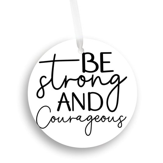 Christian Christmas Ornament, Be Strong and Courageous