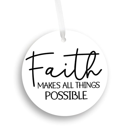 Faith Christian Ornament Gift, Faith Makes All Things Possible