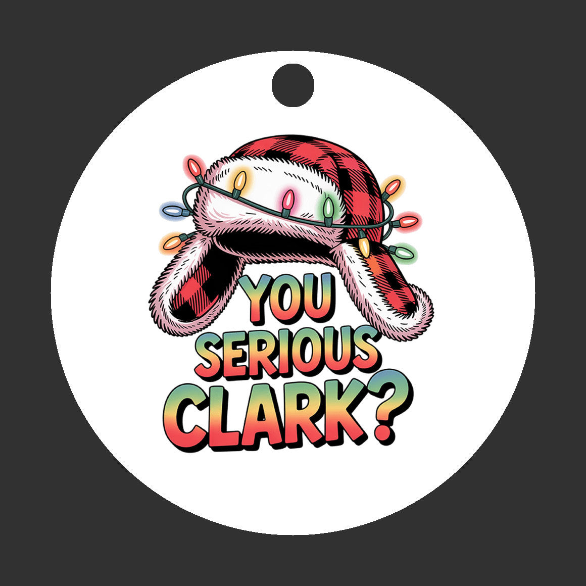 National Lampoons Vacation Movie Ornament, "You Serious Clark?"