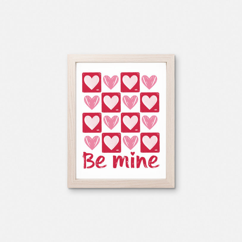 Valentine's Day Gift, Be Mine Art Print