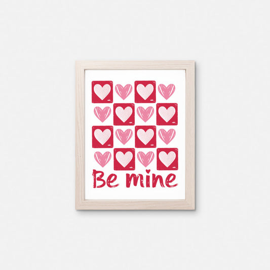 Valentine's Day Gift, Be Mine Art Print